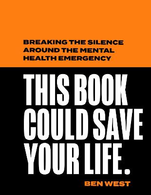 This Book Could Save Your Life: Breaking the silence around the mental