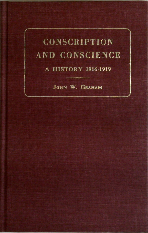 Conscription And Conscience: A History 1916-1919