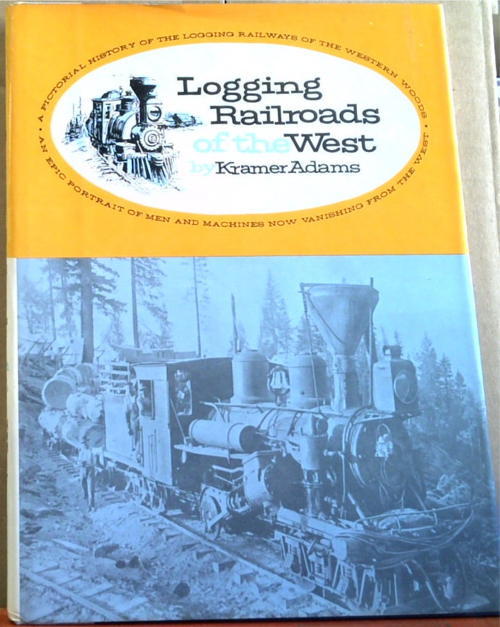 Logging Railroads Of The West