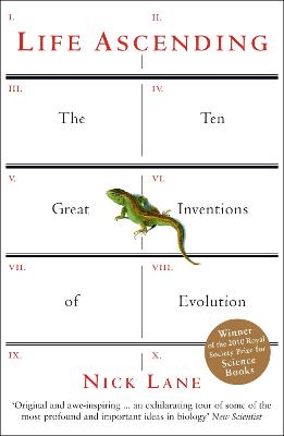 Life Ascending: The Ten Great Inventions of Evolution