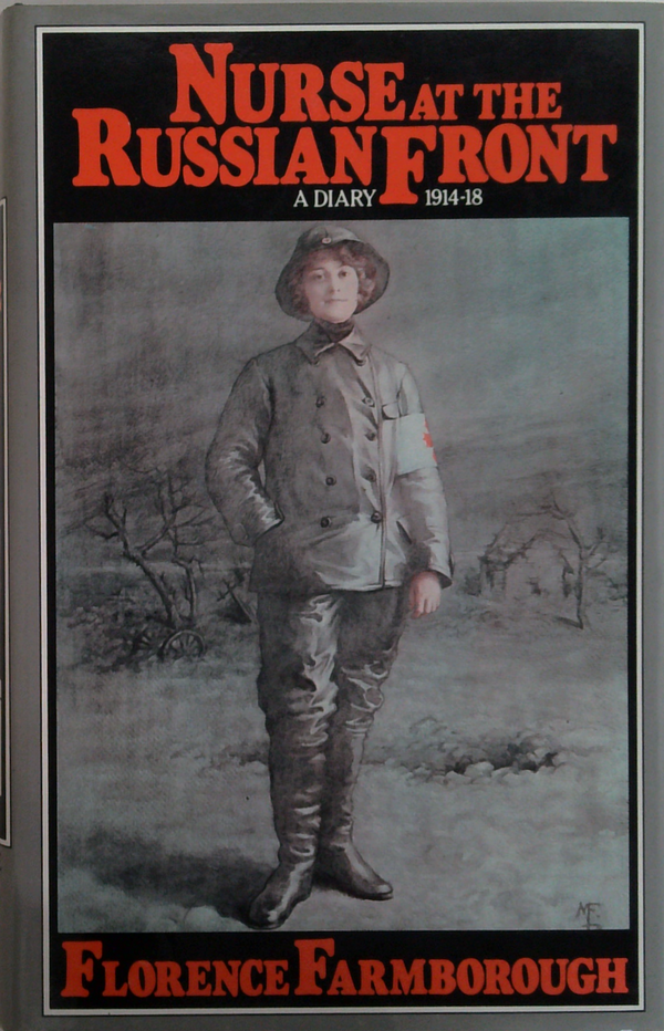 Nurse At The Russian Front: A Diary 1914-18
