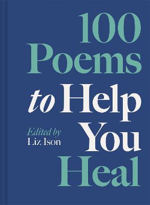100 Poems to Help You Heal: Volume 3