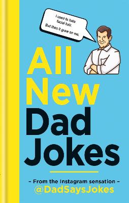 All New Dad Jokes: The second collection from the Instagram sensation