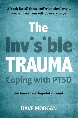 The Invisible Trauma: Coping with PTSD