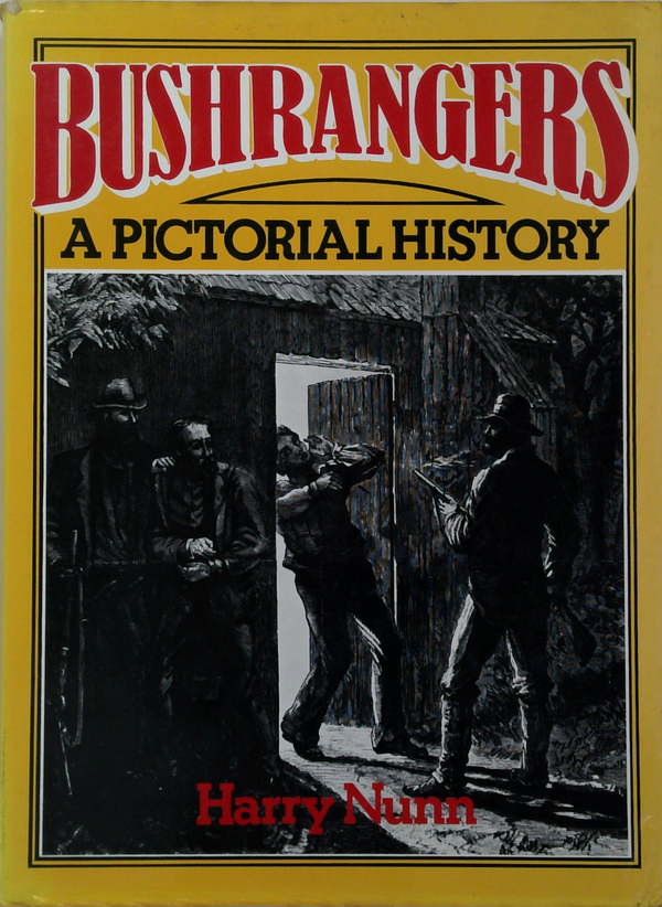Bushrangers: A Pictorial History