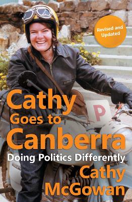 Cathy Goes to Canberra: Doing Politics Differently
