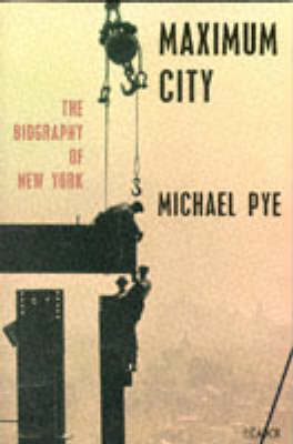 Maximum City: Biography of New York City