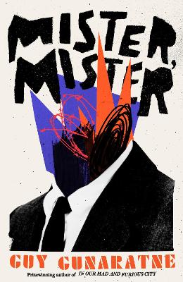 Mister, Mister: The new novel from the Booker Prize longlisted author