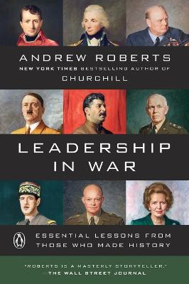 Leadership in War: Essential Lessons from Those Who Made History