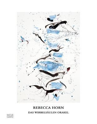 Rebecca Horn (German Edition): Das Wirbelsaulen Orakel