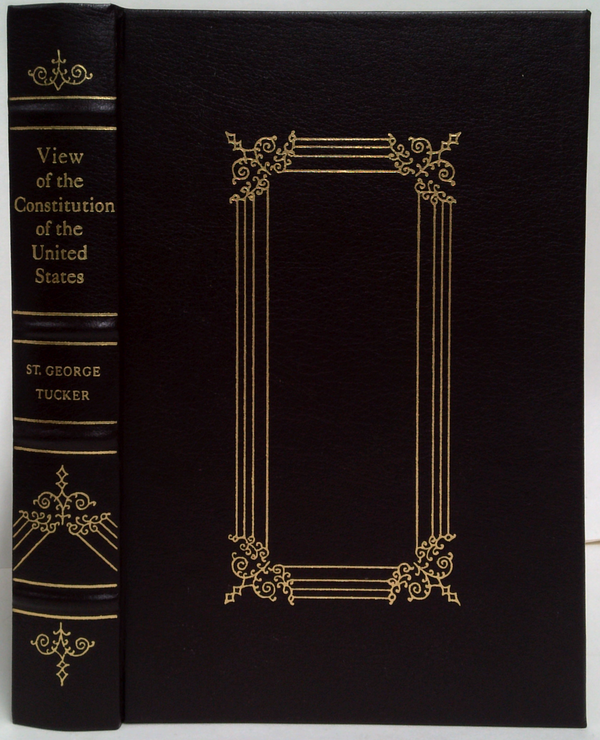 View Of The Constitution Of The United States With Selected Writings