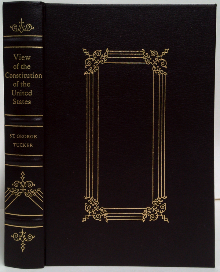 View Of The Constitution Of The United States With Selected Writings