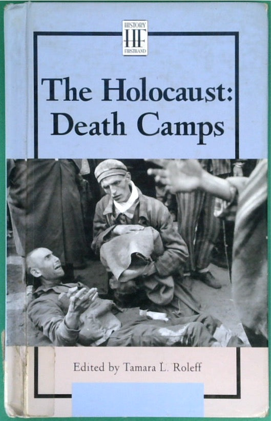 The Holocaust: Death Camps