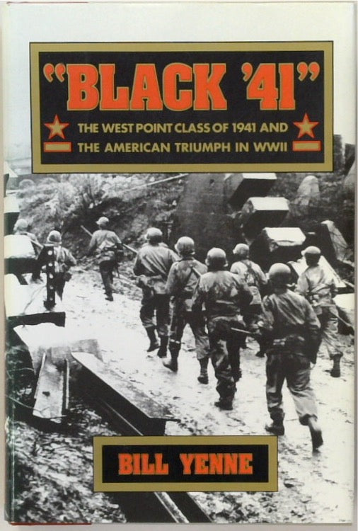 Black '41: The West Point Class of 1941 and the American Triumph in World War II