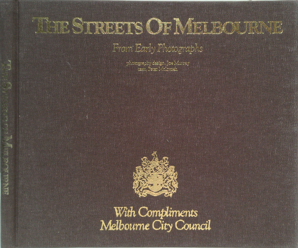 The Streets Of Melbourne: From Early Photographs