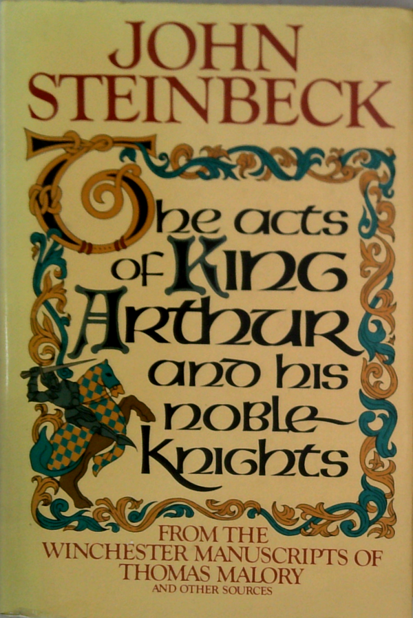 The Acts Of King Arthur And His Noble Knights