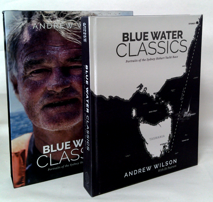 Blue Water Classics: Portraits Of The Sydney Hobart Yacht Race (SIGNED)