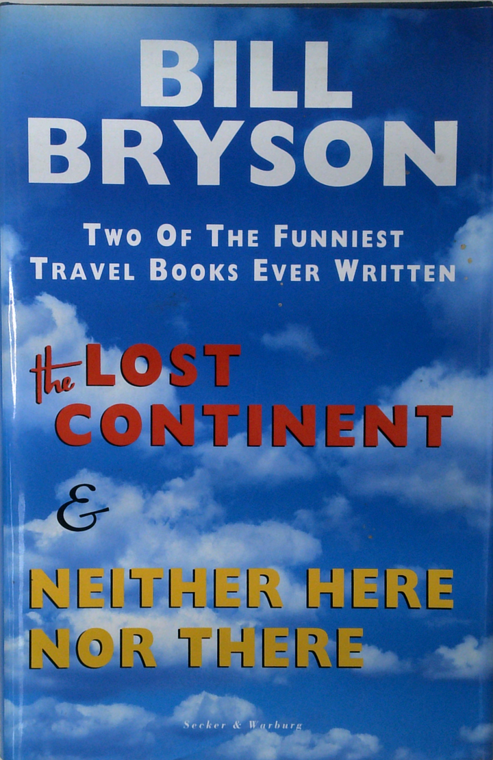 The Lost Continent & Neither Here Nor There: Two Of The Funniest Travel Books Ever Written