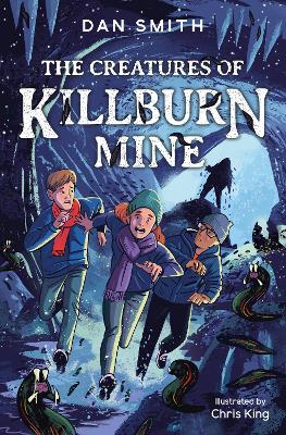 The Crooked Oak Mysteries (5) - The Creatures of Killburn Mine