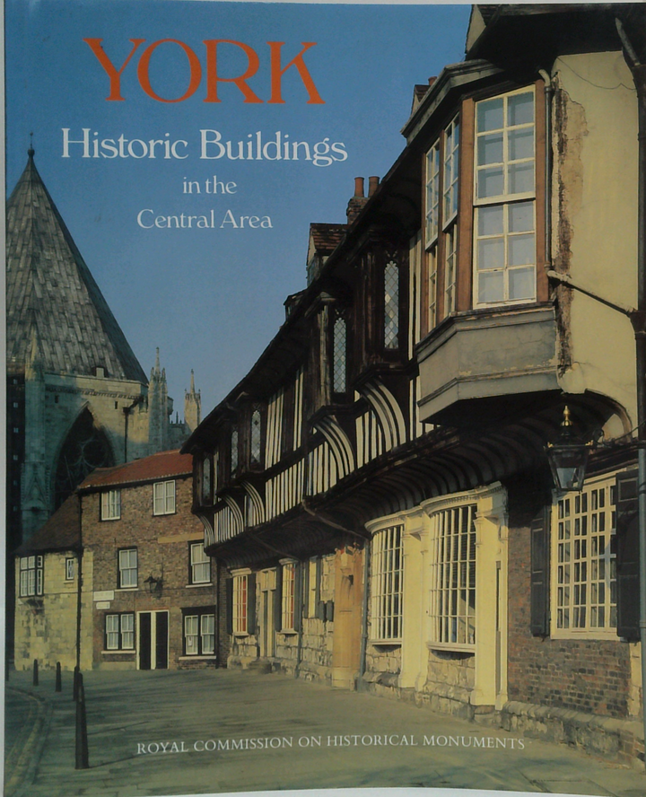 York Historic Buildings In The Central Area: A Photographic Record ...