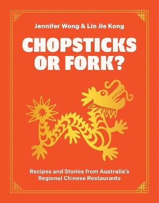 Chopsticks or Fork?: Recipes and Stories from Australia's Regional