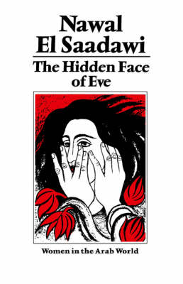 The Hidden Face of Eve: Women in the Arab World