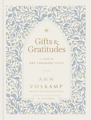 Gifts and Gratitudes: A Year of One Thousand Gifts (A Guided Journal)