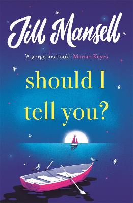 Should I Tell You?: Curl up with a gorgeous romantic novel from the No. 1 bestselling author