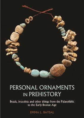 Personal Ornaments in Prehistory: An Exploration of Body Augmentation