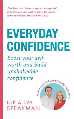 Everyday Confidence: Boost your self-worth and build unshakeable