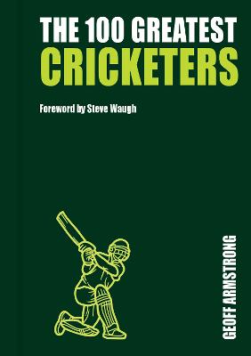 THE 100 GREATEST CRICKETERS: Collectors Edition