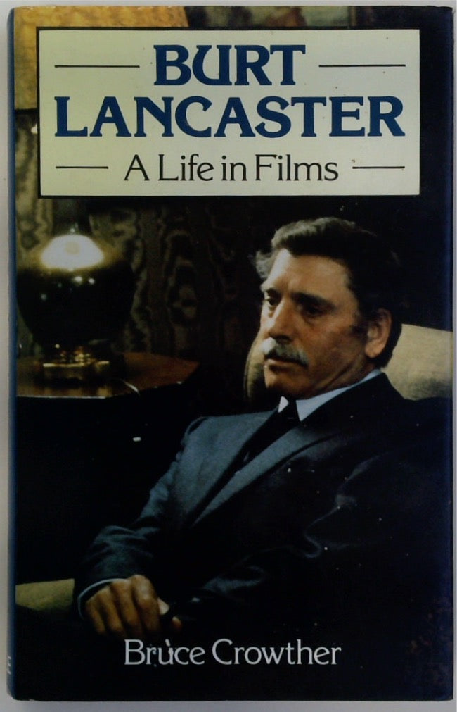 Burt Lancaster : A Life in Films