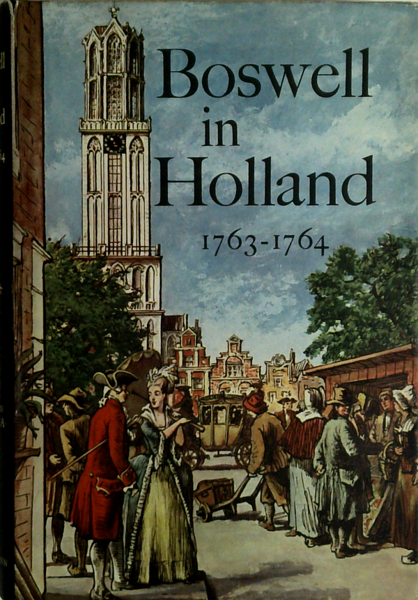 Boswell In Holland 1763-1764