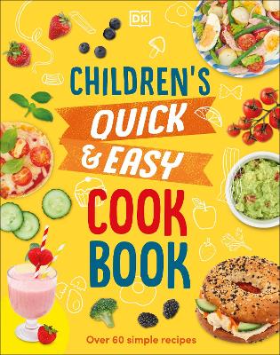 Children's Quick & Easy Cookbook: Over 60 Simple Recipes