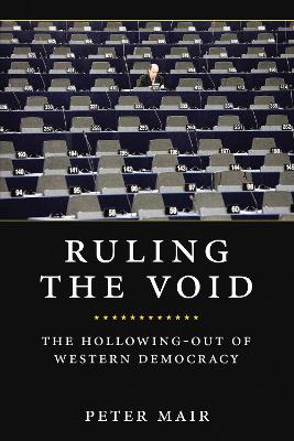 Ruling the Void: The Hollowing of Western Democracy