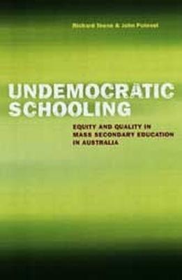 Undemocratic Schooling: Equity and Quality in Mass Secondary Education