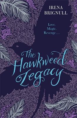 The Hawkweed Legacy: Book 2