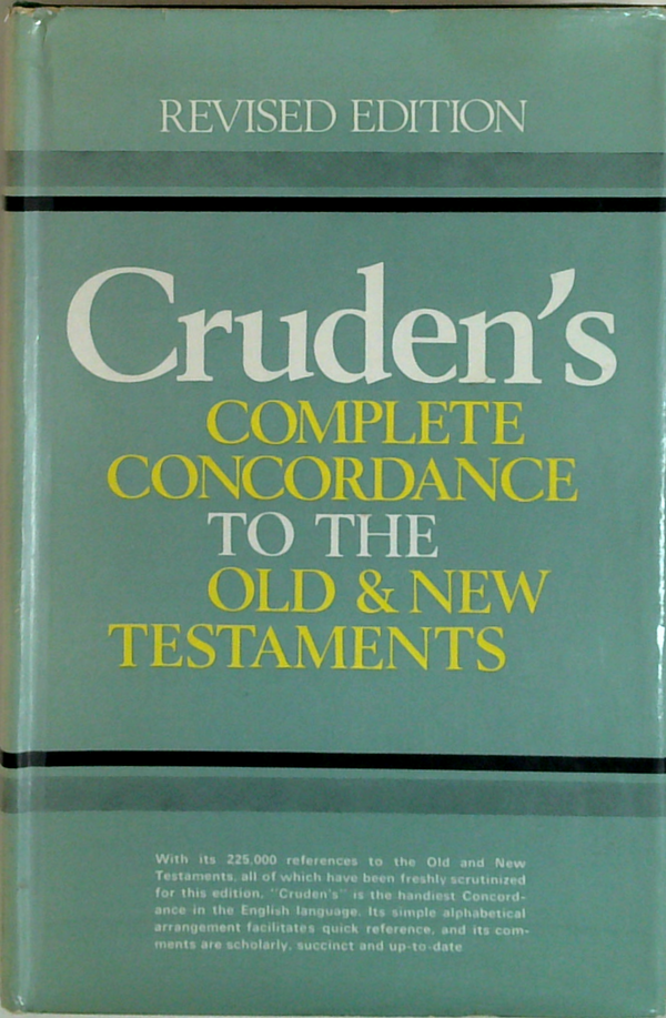 Cruden's Complete Concordance To The Old & New Testaments