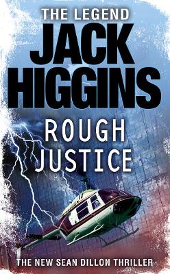 Rough Justice (Sean Dillon Series, Book 15)