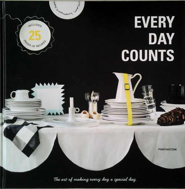 Every Day Counts: The Art Of Making Every Day A Special Day