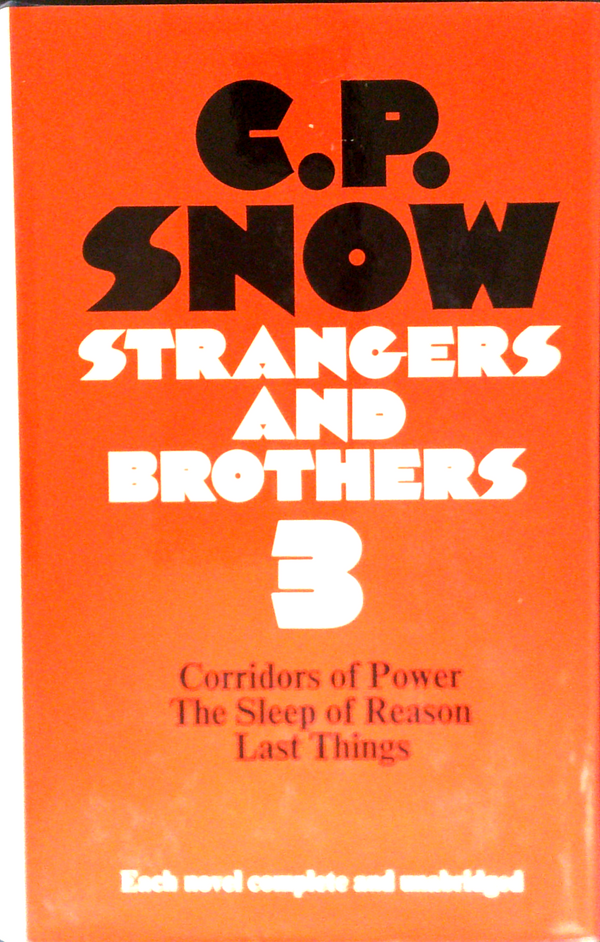 Strangers And Brothers: Volume Three: Corridors Of Power (1955-59); The Sleep Of Reason (1963-64); Last Things (1964-68)