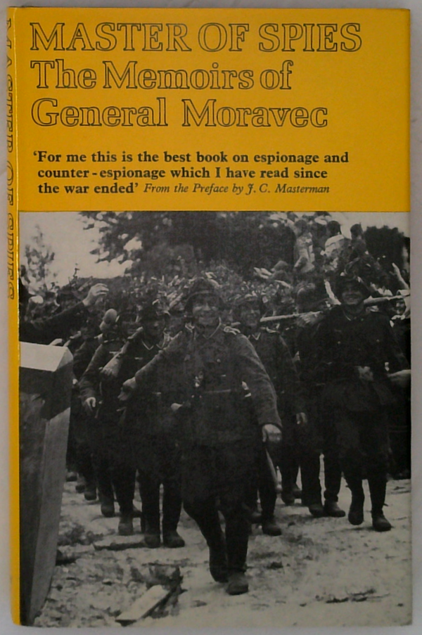 Master Of Spies: The Memoirs Of General Moravec