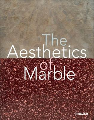 The Aesthetics of Marble: From Late Antiquity to the Present