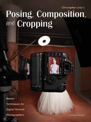 Christopher Grey's Posing, Composition, And Cropping: Master