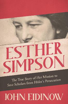 Esther Simpson: The True Story of her Mission to Save Scholars from