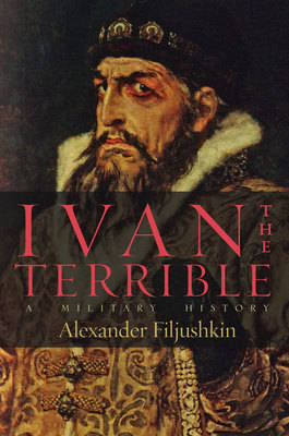 Ivan the Terrible: a Military History