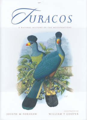 Turacos: A Natural History of the Musophagidae
