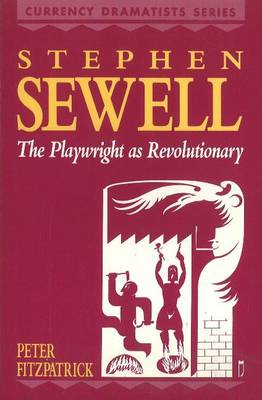 Stephen Sewell: The Playwright as Revolutionary