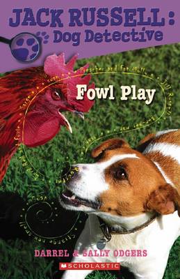 Jack Russell Dog Detective: # 9 Fowl Play