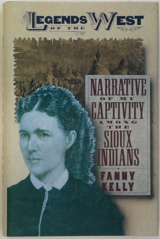 Narrative of My Captivity Among the Sioux